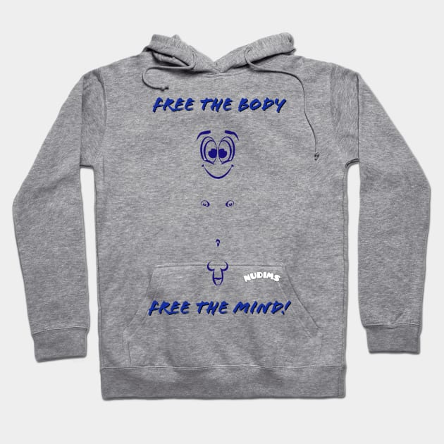 Free the body, Free the mind! (M) Hoodie by NUDIMS